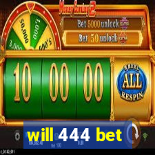 will 444 bet